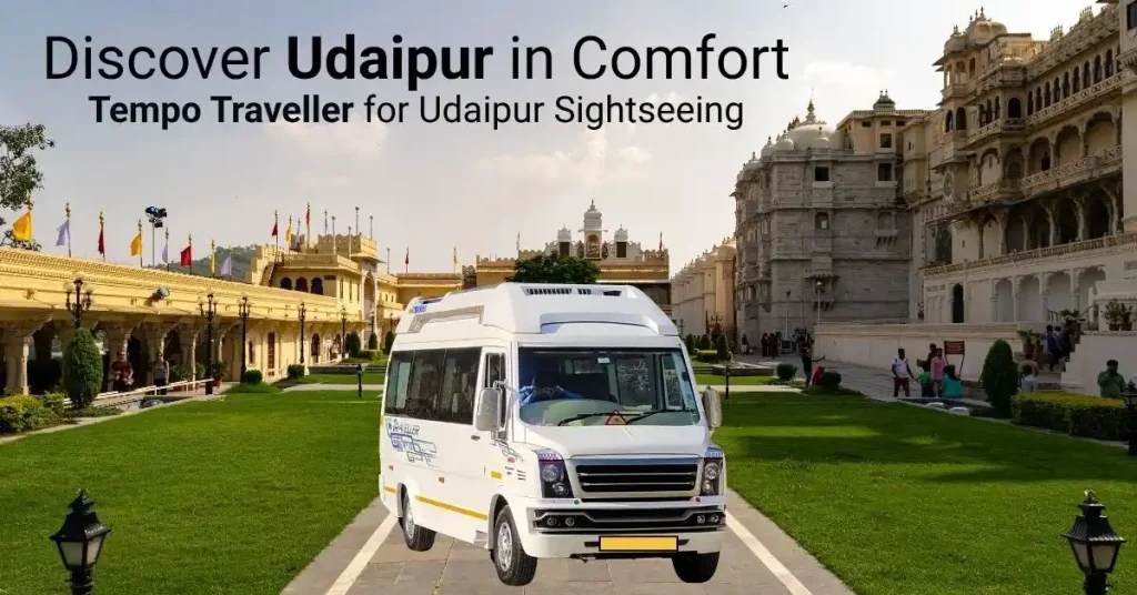 Tempo Traveller for Udaipur Sightseeing