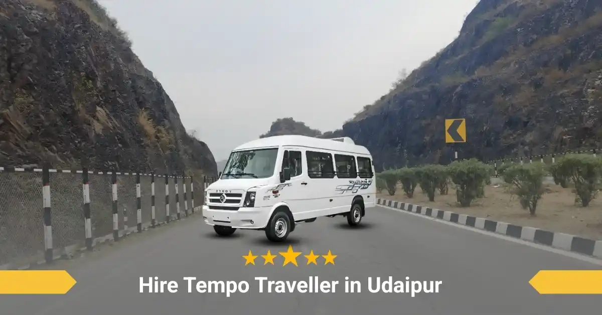 Hire Tempo Traveller in Udaipur: Travel Together in Comfort, Luxury & Style with Unnati Tours