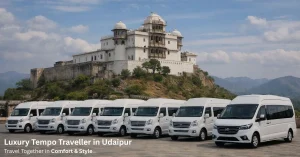 Luxury Tempo Traveller Udaipur – Travel Together in Comfort & Style