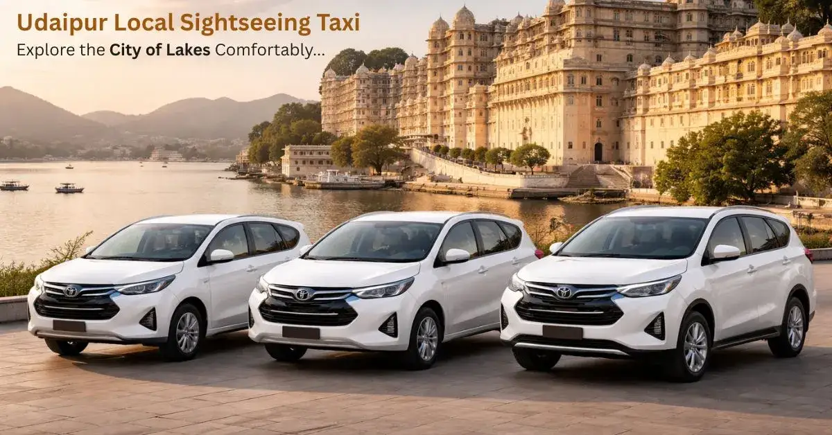 Udaipur Local Sightseeing Taxi – Explore the City of Lakes Comfortably