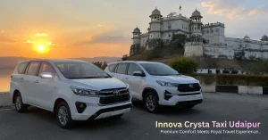 Innova Crysta Taxi Udaipur – Premium Comfort Meets Royal Travel Experience
